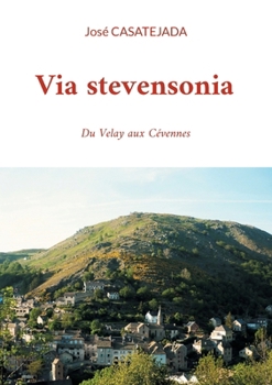 Paperback Via stevensonia: Du Velay aux Cévennes [French] Book