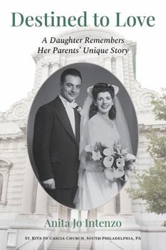 Paperback Destined To Love: A Daughter Remembers Her Parents' Unique Story Book