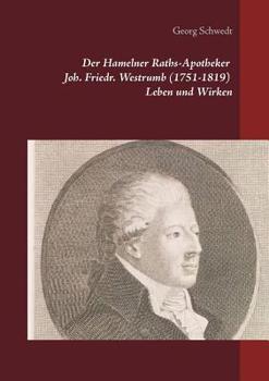 Paperback Der Hamelner Raths-Apotheker Joh. Friedr. Westrumb (1751-1819) Leben und Wirken [German] Book