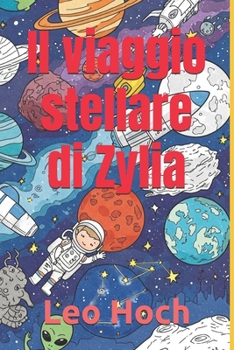 Paperback Il viaggio stellare di zylia [Italian] Book