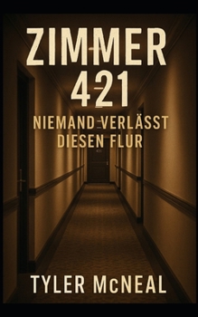 Paperback Zimmer 421 - Niemand verlässt diesen Flur [German] Book