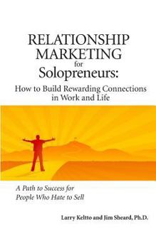 Paperback Relationship Marketing for Solopreneurs: How to Build Rewarding Connections in Work and Life Book