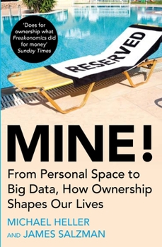 Paperback Mine!: From Personal Space to Big Data, How Ownership Shapes Our Lives Book