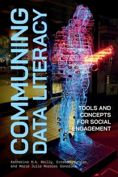 Paperback Communing Data Literacy: Tools and Concepts for Social Engagement Book