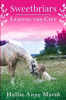 Paperback Sweetbriars Leaving The City: Leaving The City Book