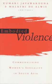 Paperback Embodied Violence: Communalising Female Sexuality in South Asia Book