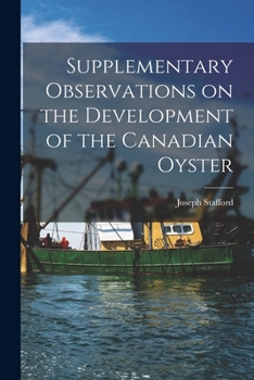 Paperback Supplementary Observations on the Development of the Canadian Oyster [microform] Book