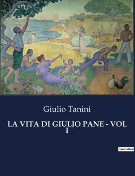 Paperback La Vita Di Giulio Pane - Vol I [Italian] Book