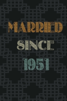 Paperback Married Since 1951: Vintage Notebook for Anniversary Marriage Gift Book