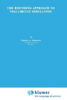 Hardcover The Bounding Approach to VLSI Circuit Simulation Book