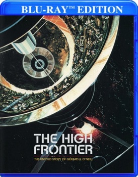 The High Frontier: The Untold Story of Gerard K. O'Neill