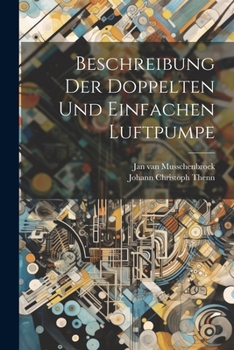 Paperback Beschreibung Der Doppelten Und Einfachen Luftpumpe Book