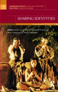 Hardcover Sharing Identities: Celebrating Dance in Malaysia Book