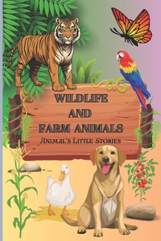 Paperback Wildlife and Farm Animals: Animal's Stories Book