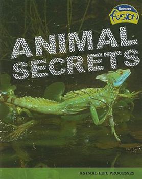Animal Secrets - Book  of the Raintree Fusion: Life Science