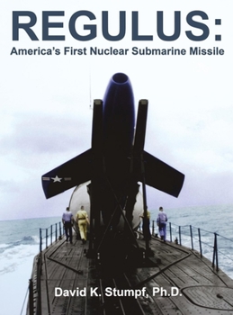 Hardcover Regulus: America's First Nuclear Submarine Missile Book