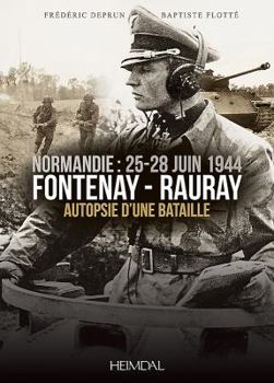 Hardcover Fontenay-Rauray: Autopsie d'Une Bataille [French] Book