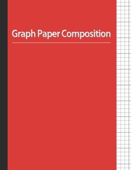 Paperback Graph Paper Composition Notebook: Quad Ruled 4x4. Graphing Paper Composition Book, 4 Squares per Inch - Red Cover (Large, 8.5 x 11)(100 Pages) Book