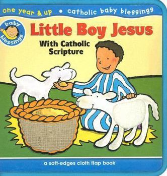 Hardcover Little Boy Jesus: With Catholic Scripture (Baby Blessings) Book