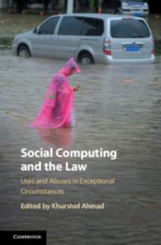 Hardcover Social Computing and the Law: Uses and Abuses in Exceptional Circumstances Book