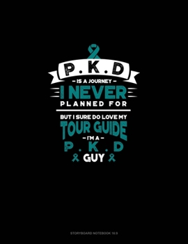 PKD is a Journey I Never Planned For, But I Sure Do Love My Tour Guide, I'm a PKD Guy: Storyboard Notebook 1.85:1