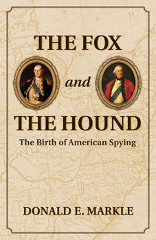Paperback The Fox and the Hound: The Birth of American Spying Book