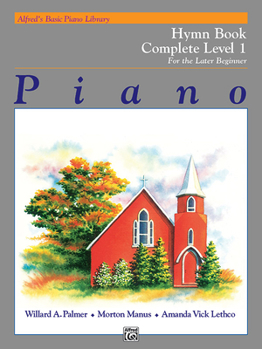 Paperback Alfred's Basic Piano Library Hymn Book Complete, Bk 1: For the Later Beginner (Alfred's Basic Piano Library, Bk 1) Book