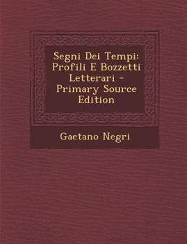 Paperback Segni Dei Tempi: Profili E Bozzetti Letterari [Italian] Book