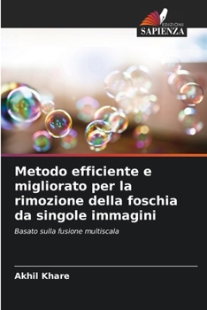 Paperback Metodo efficiente e migliorato per la rimozione della foschia da singole immagini [Italian] Book