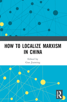 Paperback How to Localize Marxism in China Book