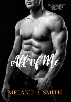 All of Me (2) - Book #2 of the Safeguarded Heart