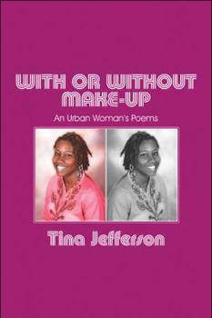 Paperback With or Without Make-up: An Urban Woman's Poems Book