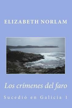 Paperback Los crímenes del faro: Sucedió en Galicia [Spanish] Book