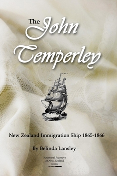 Paperback The John Temperley: New Zealand Immigration Ship 1865-1866 Book