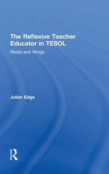 Reflexive Teacher Educator in Tesol
