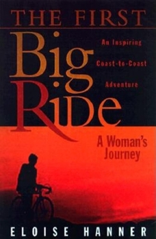 Paperback The First Big Ride: A Woman's Journey Book