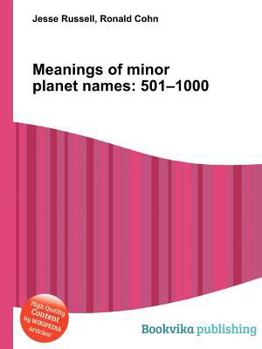 Paperback Meanings of Minor Planet Names: 501-1000 Book