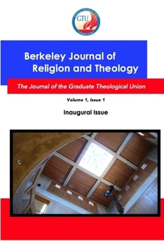Paperback Berkeley Journal of Religion and Theology, Vol.1, No. 1 Book