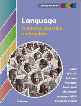 Paperback Language to Inform, Explain and Describe Student's Book (Literacy in Context) Book