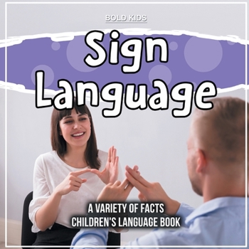 Paperback Sign Language A Variety Of Facts Children's Language Book
