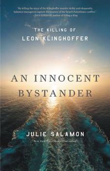 Hardcover An Innocent Bystander: The Killing of Leon Klinghoffer Book