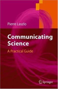 Paperback Communicating Science: A Practical Guide Book