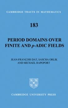 Hardcover Period Domains Over Finite and p-Adic Fields Book