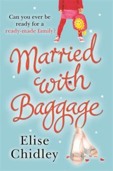 Paperback Married with Baggage. Elise Chidley Book