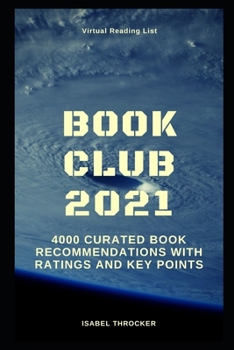 Paperback Virtual Reading List Book Club 2021: 4000 Curated Book Recommendations with Ratings and Key Points Book