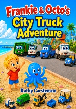 Frankie & Octo’s City Truck Adventure (Frankie and Octo's Adventures)