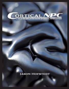Paperback Cortical NPC: A Solo Roleplaying Game of Social Interaction Book
