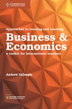 Paperback Approaches to Learning and Teaching Business and Economics: A Toolkit for International Teachers Book