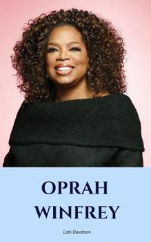 Paperback Oprah Winfrey: An Oprah Winfrey Biography Book