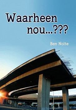 Hardcover Waarheen nou . . . [Afrikaans] Book